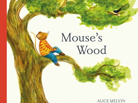 Mouse s Wood: A Year in Nature Sale